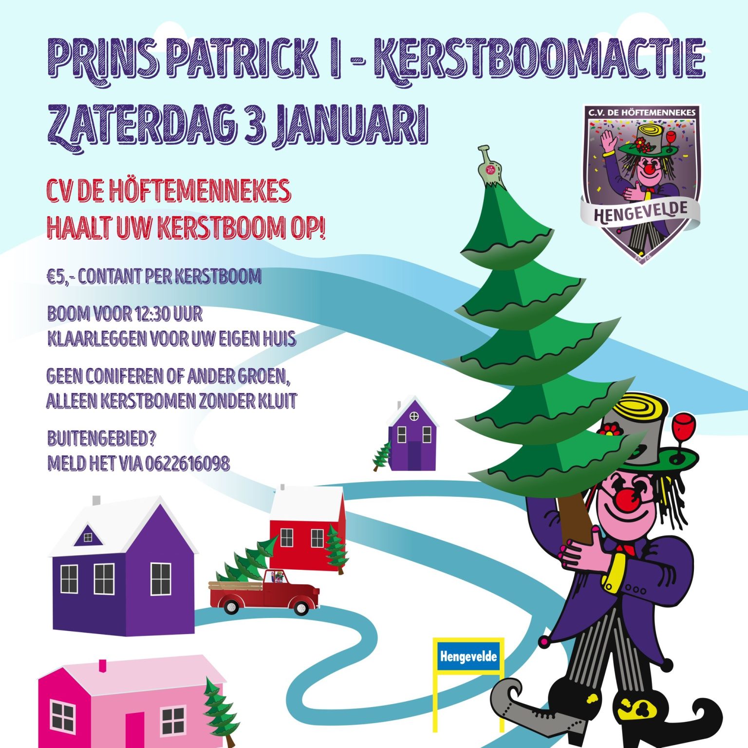 Ook dit jaar haalt carnavalsvereniging de Höftemennekes jouw kerstboom op!